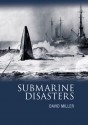 Submarine Disasters - David Miller