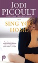 Sing You Home: A Novel - Jodi Picoult