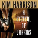 A Fistful of Charms - Marguerite Gavin, Kim Harrison