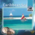 Caribbean Sea (Oceans And Seas) - John F. Prevost