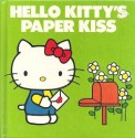 Hello Kittys Paper Kiss - Sarah Bright