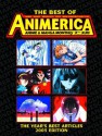 The Best of Animerica Anime & Manga Monthly: The Year's Best Articles - Animerica Magazine