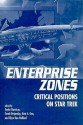 Enterprise Zones: Critical Positions On Star Trek - Taylor Harrison, Sarah Projansky, Kent Ono, Elyce Rae Helford