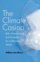 The Climate Casino - William D. Nordhaus