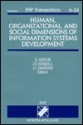 Human, Organizational, and Social Dimensions of Information Systems Development: Proceedings of the Ifip Wg 8.2 Working Group, Information Systems Dev - David E. Avison, Janice I. DeGross