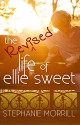 The Revised Life of Ellie Sweet - Stephanie Morrill