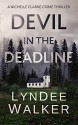 Devil in the Deadline - LynDee Walker