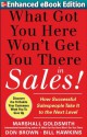 What Got You Here Won't Get You There . . . in Sales - Goldsmith