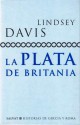 La plata de Britania - Lindsey Davis, Horacio Gonzalez Trejo