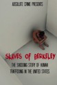 Slaves of Berkeley: The Shocking Story of Human Trafficking In the United States - Tim Huddleston