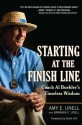 Starting at the Finish Line: Coach Al Buehler's Timeless Wisdom - Amy Unell, Barbara C. Unell