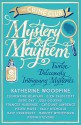 Mystery & Mayhem (Crime Club) - Katherine Woodfine, Julia Golding, Robin Stevens, Frances Hardinge, Clementine Beauvais, Elen Caldecott, Susie Day, Caroline Lawrence, Helen Moss, Sally Nicholls, Kate Pankhurst, Harriet Whitehorn, The Crime Club