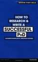 How to Research & Write a Successful PhD - Kathleen McMillan, Jonathan Weyers