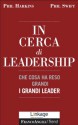 In cerca di leadership. Che cosa ha reso grandi i grandi leader (Trend: Le guide in un mondo che cambia) (Italian Edition) - Phil Harkins, Phil Swift