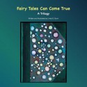 Fairy Tales Can Come True: A Trilogy - Linda S. Gunn