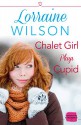 Chalet Girl Plays Cupid: (A Free Short Story) - Lorraine Wilson