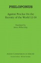 Philoponus: Against Proclus on the Eternity of the World 12-18 - Philoponus, James Wilberding