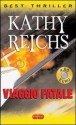 Viaggio fatale - Kathy Reichs, Alessandra Emma Giagheddu