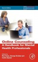 Online Counseling, 2nd Ed.: A Handbook for Mental Health Professionals - Ron Kraus, George Stricker, Cedric Speyer