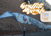 Graffiti Murals: Exploring the Impacts of Street Art - Patrick Verel