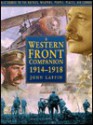 The Western Front Companion 1914-1918: A-Z Source to the Battles, Weapons, People, Places and Air Combat - John Laffin