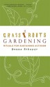 Grassroots Gardening: Rituals for Sustaining Activism - Donna Schaper