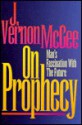 On Prophecy: Man's Fascination with the Future - Vernon McGee