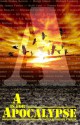 A is for Apocalypse - Rhonda Parrish, Brenda Stokes Barron, Marge Simon, Michael Fosburg, Milo James Fowler, Beth Cato, Simon Kewin, Suzanne van Rooyen, Alexandra Seidel, Sara Cleto, Kenneth Schneyer, Gary B. Phillips, Ennis Drake, C.S. MacCath, Michael Kellar, Cindy James, Brittany Warman, K.