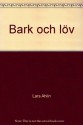 Bark och löv - Lars Ahlin