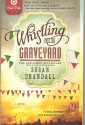 Whistling Past the Graveyard Target Club Pick - Susan Crandall