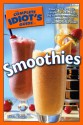 The Complete Idiot's Guide to Smoothies - Ellen Brown