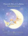 Heavenly Skies and Lullabies: Illustrated Songbook & CD - Kathy Reilly Fallon, Frank Pellegrino