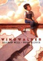 Wingwalker - Rosemary Wells, Brian Selznick