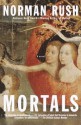 Mortals - Norman Rush