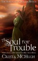 A Soul For Trouble - Crista McHugh