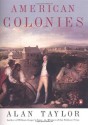 American Colonies: The Settling of North America, Vol. 1 - Alan Taylor