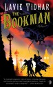 The Bookman (The Bookman Histories #1) - Lavie Tidhar