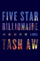 Five Star Billionaire - Tash Aw