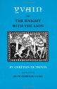 Yvain; or, The Knight with the Lion - Chrétien de Troyes, Ruth Harwood Cline