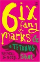 Six Fang Marks & a Tetanus Shot - Richard de Nooy