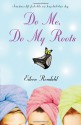 Do Me, Do My Roots - Eileen Rendahl