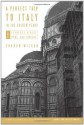 A Perfect Trip to Italy-in the Golden Years: Volume 1: Florence, Venice, Rome, and Tuscany - Sharon Wilson