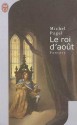 Le Roi D'août - Michel Pagel