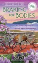 Braking for Bodies: A Cycle Path Mystery - Duffy Brown