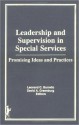 Leadership and Supervision in Special Services: Promising Ideas and Practices - Charles A. Maher