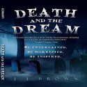 Death and the Dream - J. J. Brown, J. J. Brown, Hollie Jackson