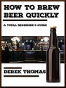 How to Brew Beer Quickly - Derek Thomas