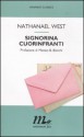 Signorina Cuorinfranti - Nathanael West, Riccardo Duranti, Matteo B. Bianchi