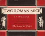 Two Roman Mice - Marilynne K. Roach, Horace