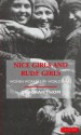 Nice Girls and Rude Girls: Women Workers in World War I - Deborah Thom, Thom Deborah